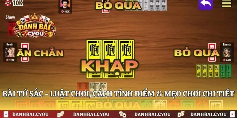 Bài Tứ Sắc - Luật Chơi, Cách Tính Điểm & Mẹo Chơi Chi Tiết