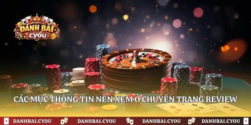 Các mục thông tin nên xem ở chuyên trang review hiện nay