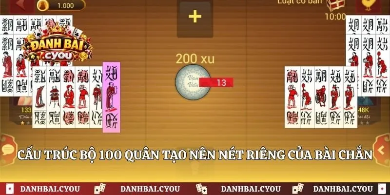 Cấu trúc bộ 100 quân tạo nên nét riêng của Bài Chắn