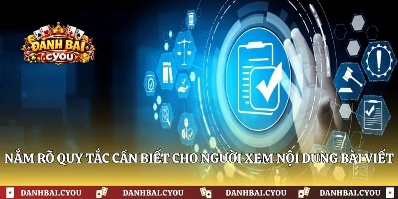 Nắm rõ quy tắc cần biết cho người xem nội dung bài viết