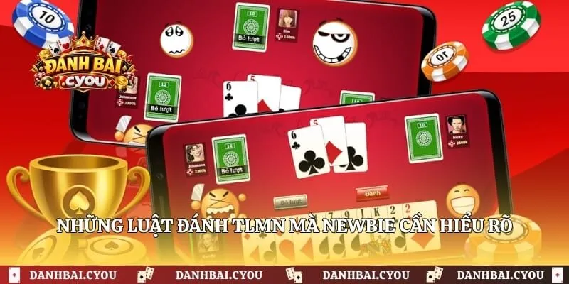 Những luật đánh TLMN mà newbie cần hiểu rõ